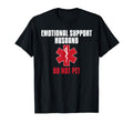 Emotional Support Husband Funny T-Shirt - Casual Everyday Wear for Adults - T-Shirt, Sweatshirt, Hoodie