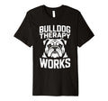 Bulldog Therapy Works Relaxing Calm T-Shirt - Aesthetic Graphic Unisex - T-Shirt, Sweatshirt, Hoodie