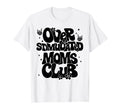 Groovy Overstimulated Moms Club T-Shirt - Streetwear Style for Adults - T-Shirt, Sweatshirt, Hoodie