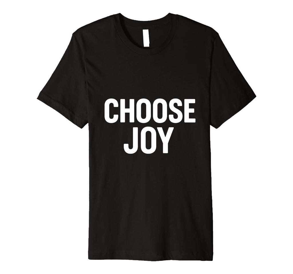Choose Joy Minimalist Positive T-Shirt - Novelty Apparel for Adults - T-Shirt, Sweatshirt, Hoodie