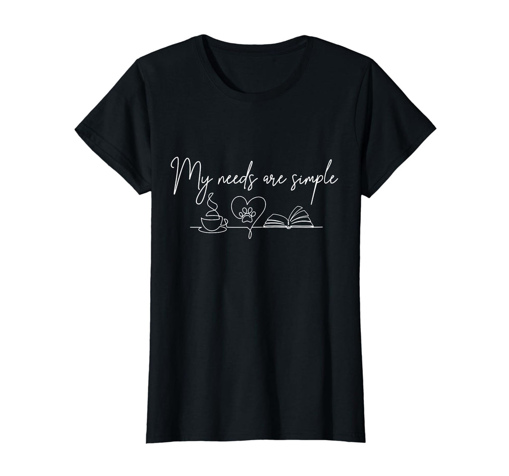 Book Lover Dog Coffee My Needs Are T-Shirt - Streetwear Style Men Women - T-Shirt, Sweatshirt, Hoodie