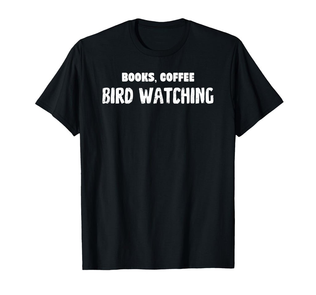 Books Coffee Bird Watching T-Shirt - Trendy Graphic for Adults - T-Shirt, Sweatshirt, Hoodie