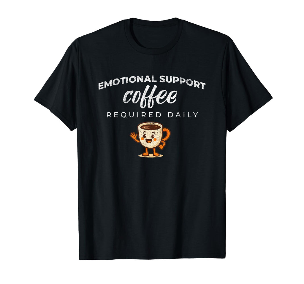 Emotional Support Coffee Required Daily T-Shirt - Minimalist Print Unisex - T-Shirt, Sweatshirt, Hoodie