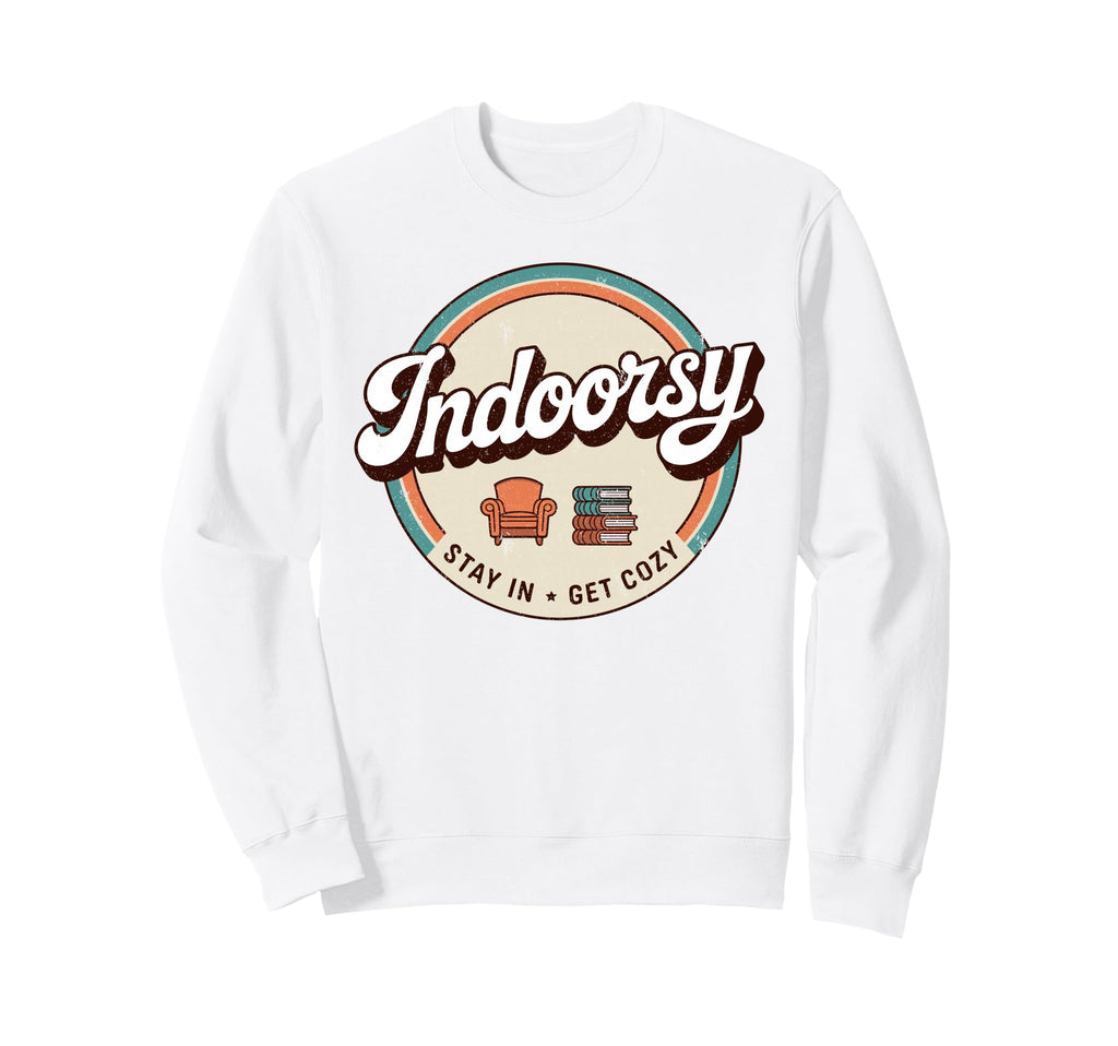 Antisocial Homebody Indoorsy Sweatshirt - Fun Novelty Design Unisex - T-Shirt, Sweatshirt, Hoodie