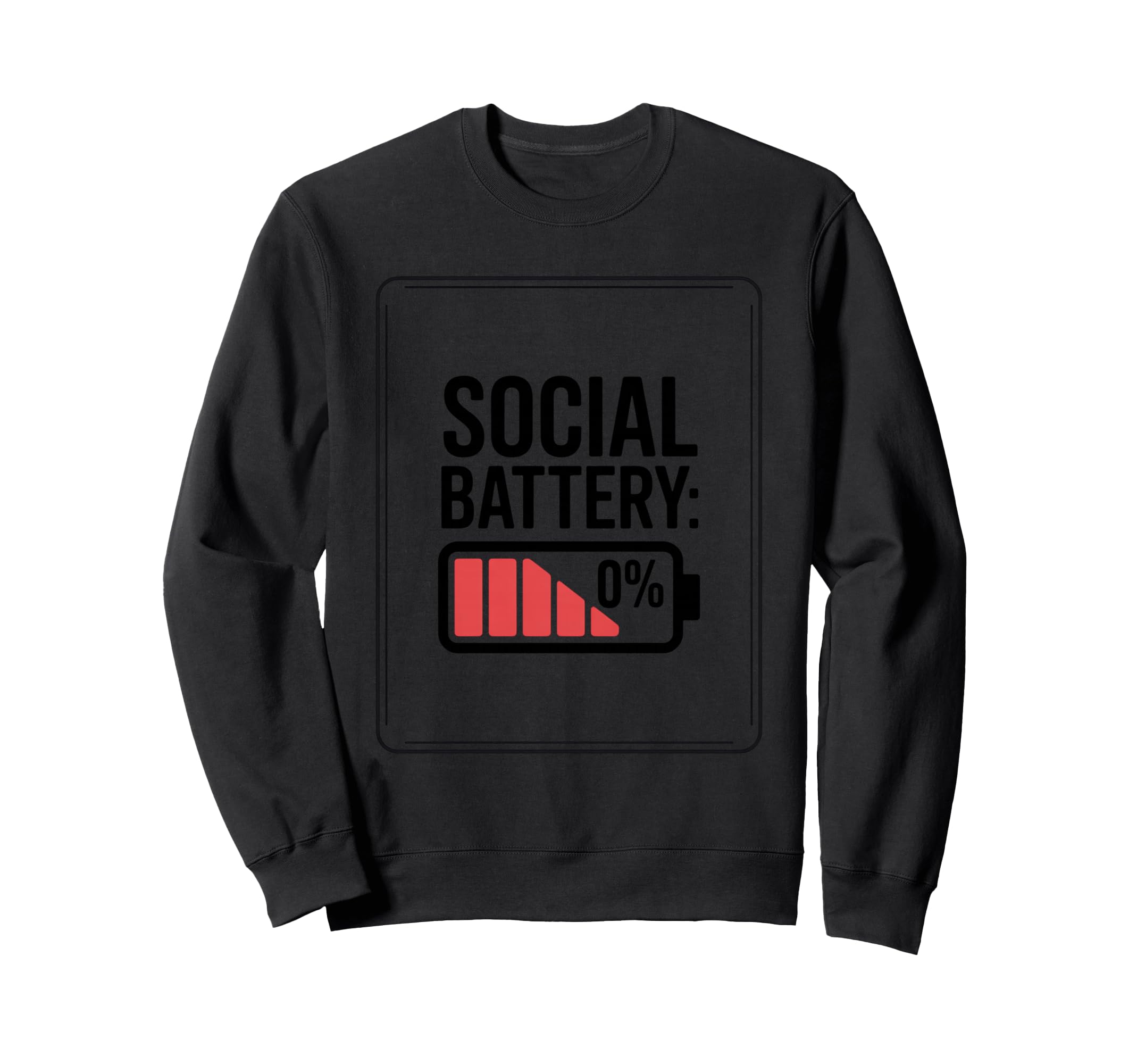 Funny Introvert Social Battery 0 Sweatshirt - Novelty Apparel for Adults - T-Shirt, Sweatshirt, Hoodie