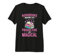 Funny Audiobook Lover Bookish Present T-Shirt - Novelty Apparel Men Women - T-Shirt, Sweatshirt, Hoodie
