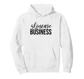 Skincare Is My Business Skin Care Hoodie - Streetwear Style for Adults - T-Shirt, Sweatshirt, Hoodie