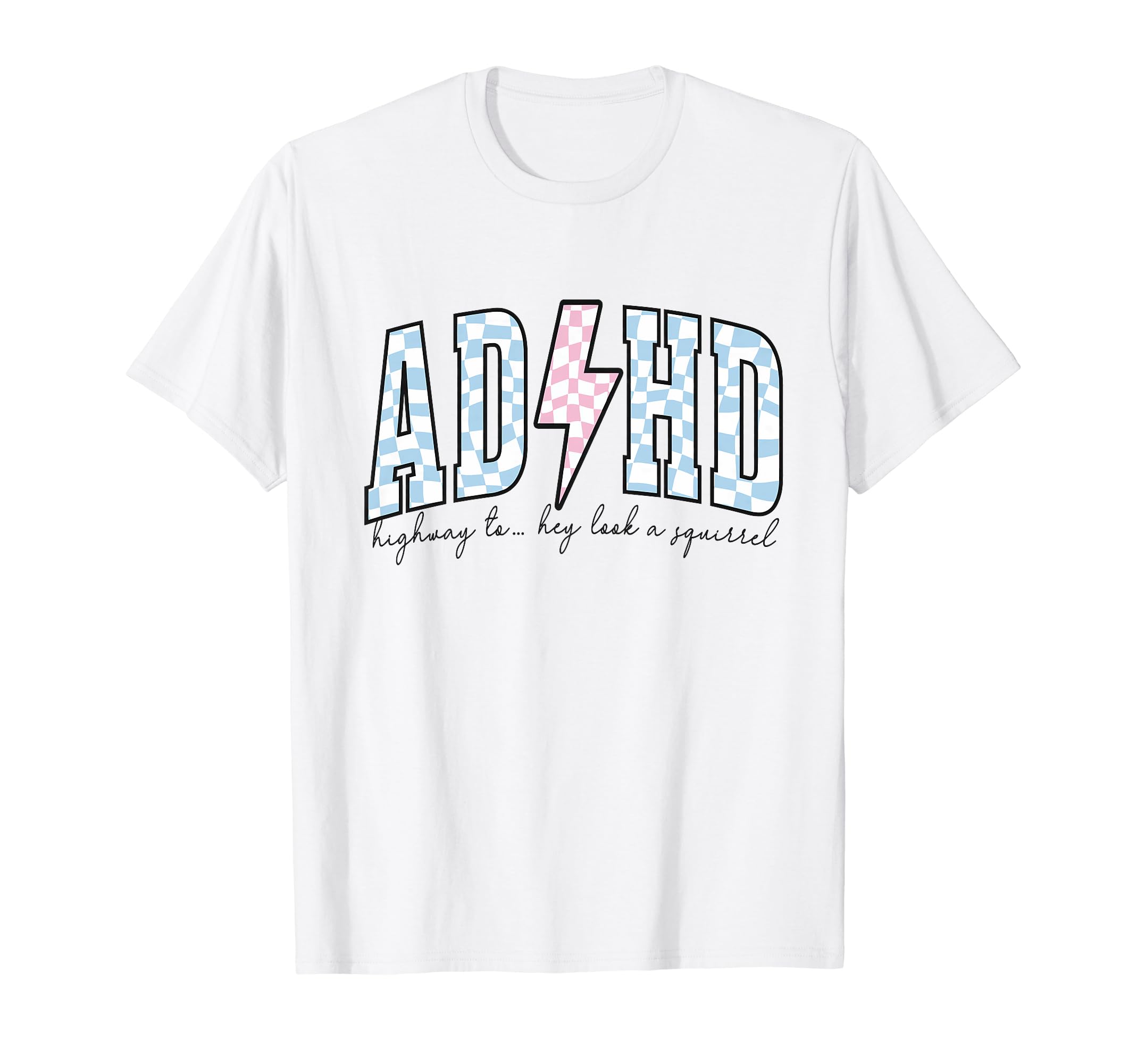 Adhd Funny Mental Health T-Shirt - Trendy Graphic for Adults - T-Shirt, Sweatshirt, Hoodie