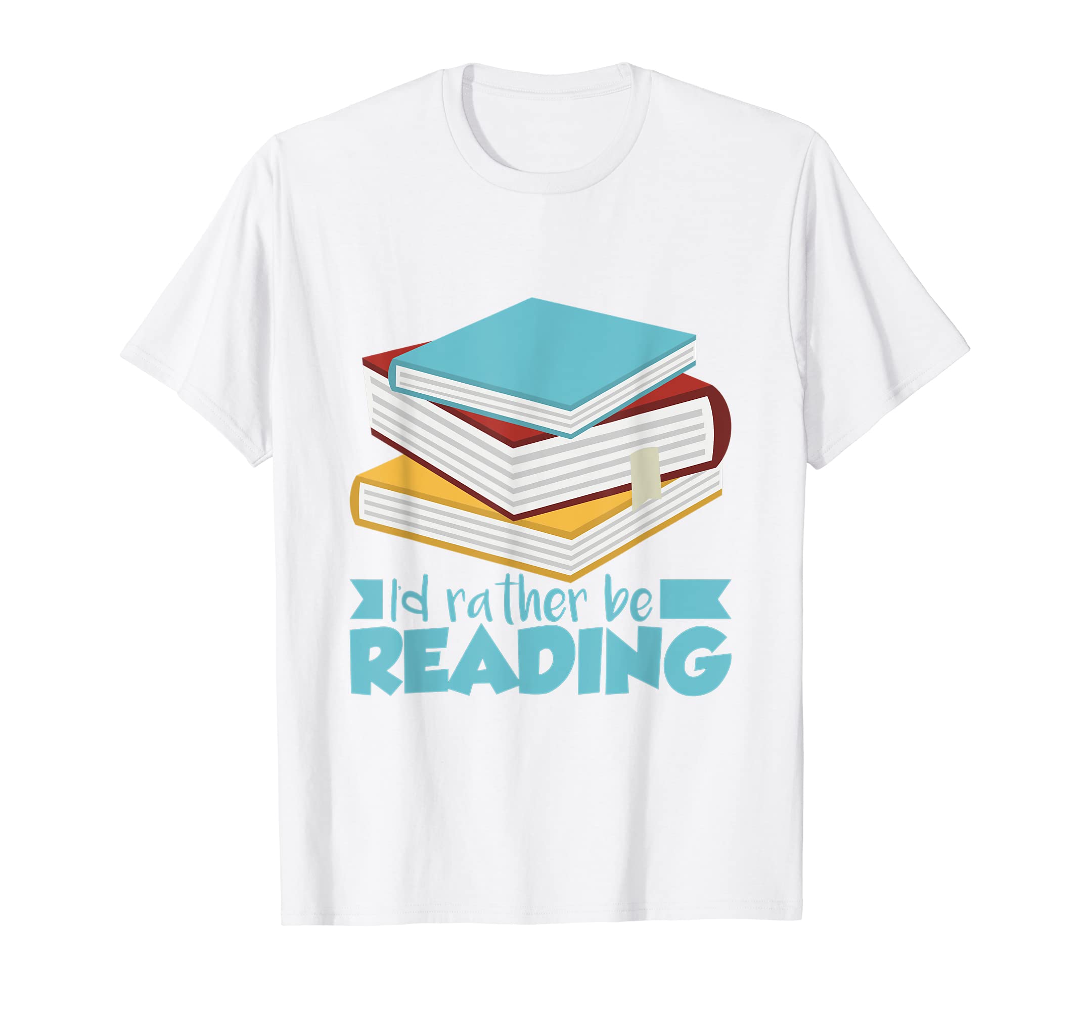Id Rather Be Reading Reading T-Shirt - Casual Everyday Wear Men Women - T-Shirt, Sweatshirt, Hoodie