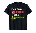 Im Book Dragon Not Bookworm Nerd And T-Shirt - Unique Graphic Men Women - T-Shirt, Sweatshirt, Hoodie