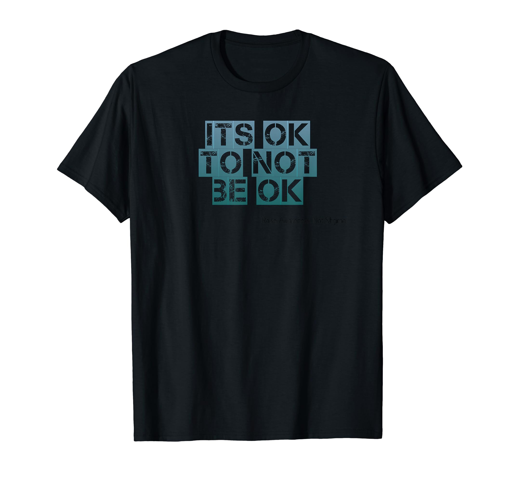 Teal Its Ok To Not Be Ok Mental T-Shirt - Novelty Apparel for Adults - T-Shirt, Sweatshirt, Hoodie