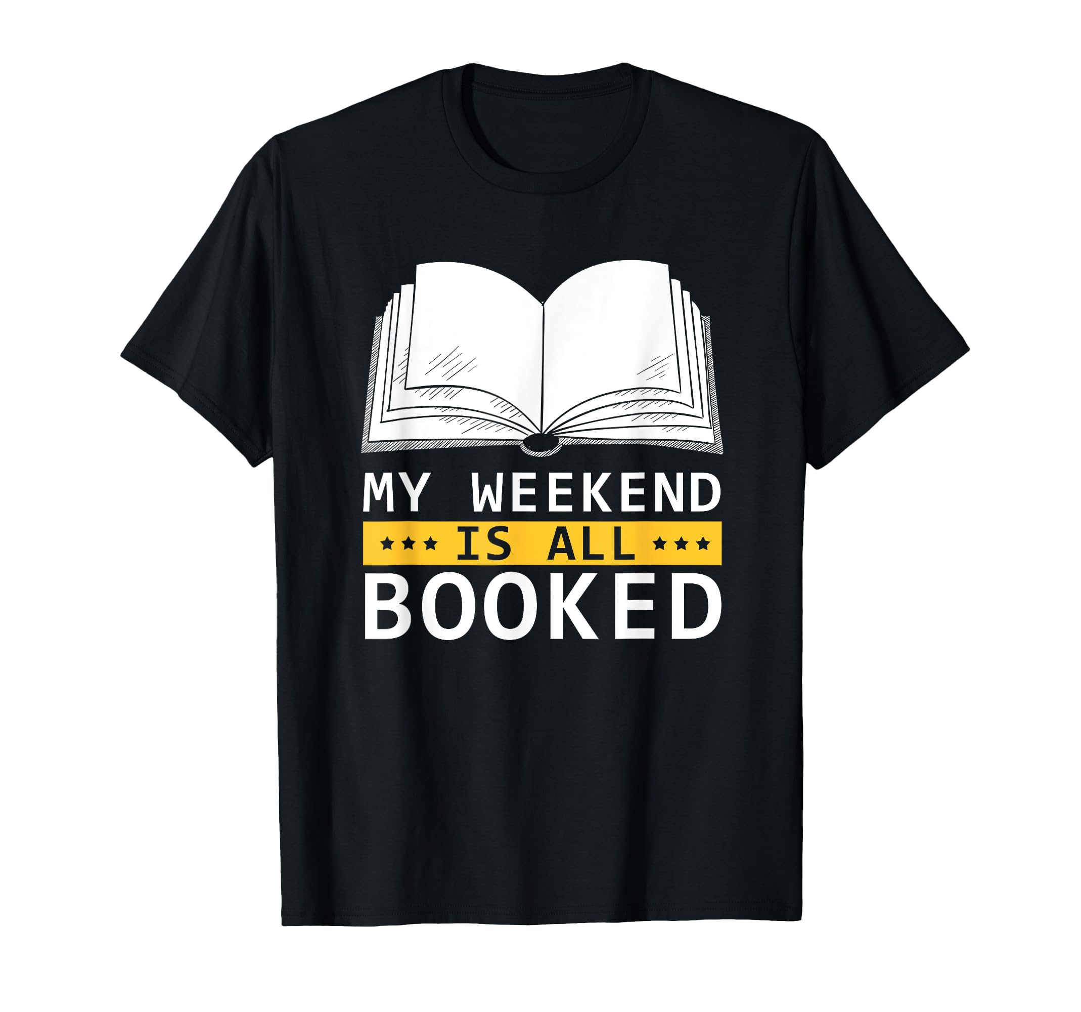 Weekend Reading Plans Book Lovers T-Shirt - Fun Novelty Design Men Women - T-Shirt, Sweatshirt, Hoodie