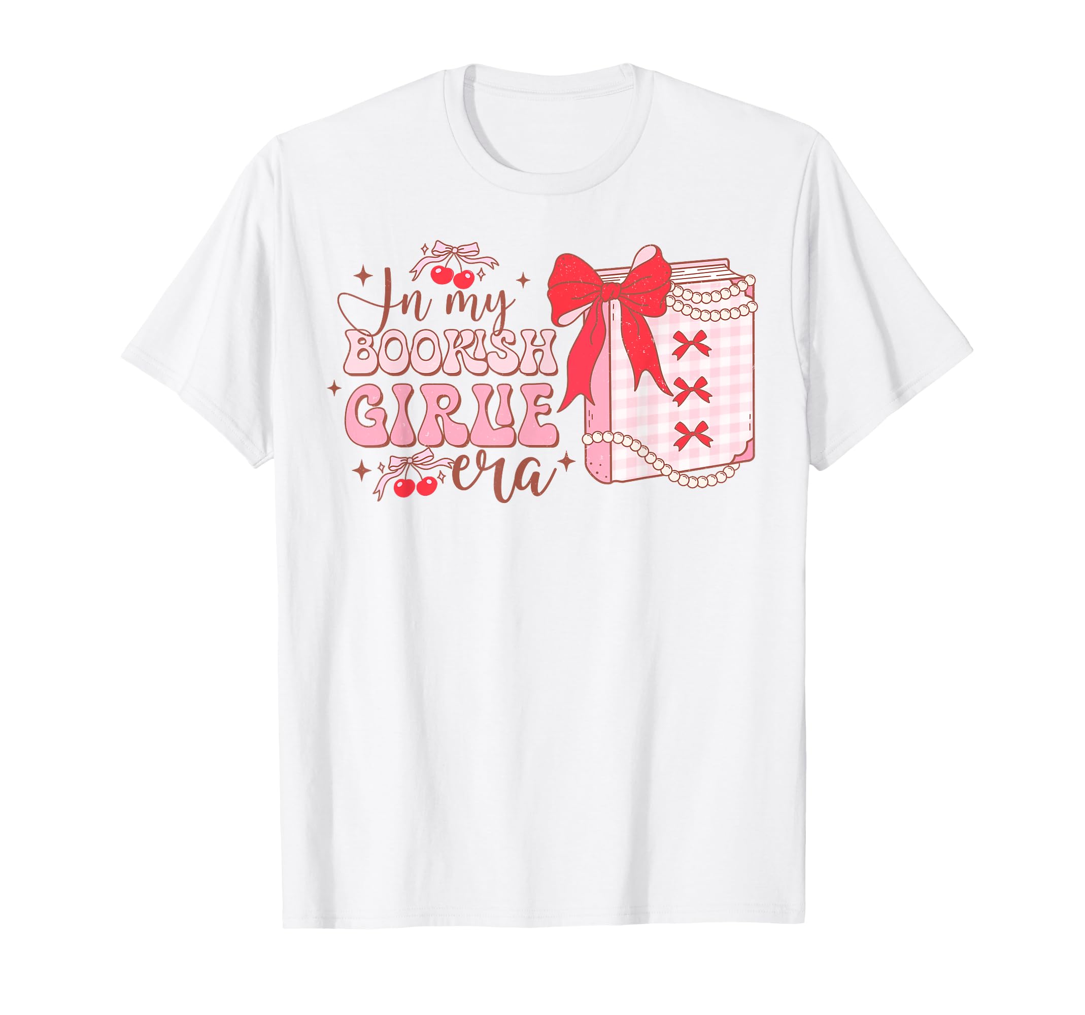 My Bookish Girlie Era Book Lover T-Shirt - Novelty Apparel for Adults - T-Shirt, Sweatshirt, Hoodie