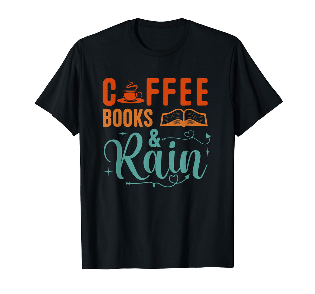 Coffee Rain Books Funny Coffee Addicts T-Shirt - Trendy Graphic for Adults - T-Shirt, Sweatshirt, Hoodie