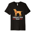 Therapy Dog Team Therapy Dog Trainer T-Shirt - Streetwear Style Men Women - T-Shirt, Sweatshirt, Hoodie