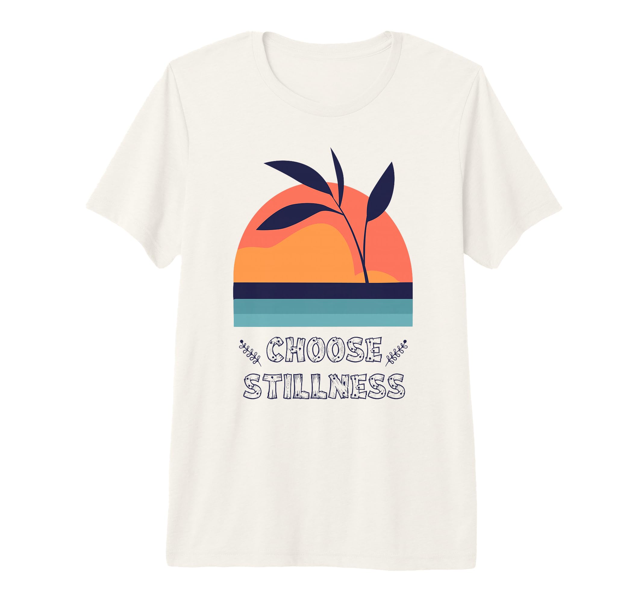Choose Stillness Meditation Yoga T-Shirt - Unique Graphic for Adults - T-Shirt, Sweatshirt, Hoodie
