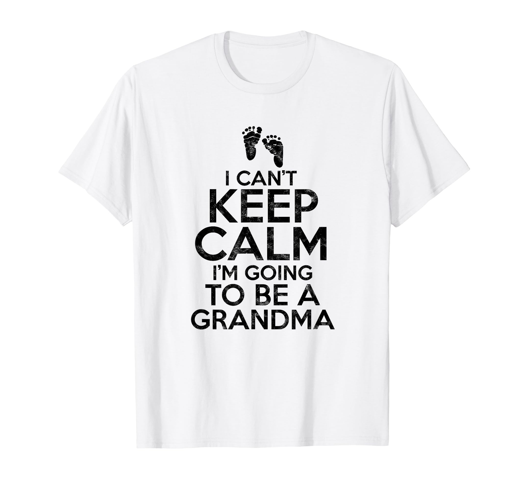 I Cant Keep Calm Im Going To Be Grandma T-Shirt - Minimalist Print Unisex - T-Shirt, Sweatshirt, Hoodie