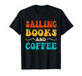 Groovy Funny Sailing Books And Coffee T-Shirt - Novelty Apparel Unisex - T-Shirt, Sweatshirt, Hoodie