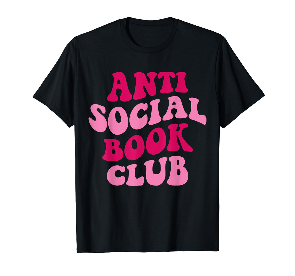Anti Social Book Club Funny Groovy T-Shirt - Trendy Graphic for Adults - T-Shirt, Sweatshirt, Hoodie