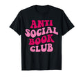 Anti Social Book Club Funny Groovy T-Shirt - Trendy Graphic for Adults - T-Shirt, Sweatshirt, Hoodie