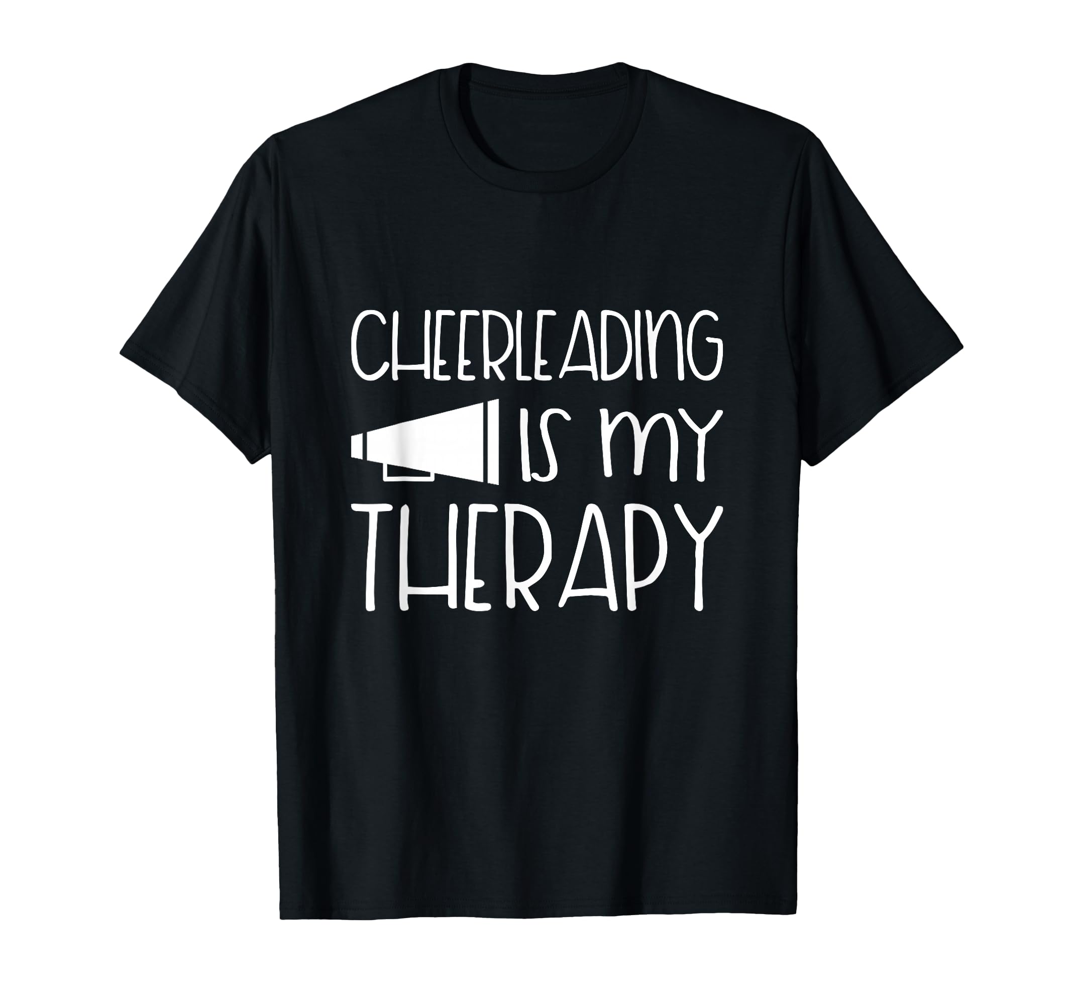 Cheerleading Is My Therapy Cheerleader T-Shirt - Novelty Apparel for Adults - T-Shirt, Sweatshirt, Hoodie