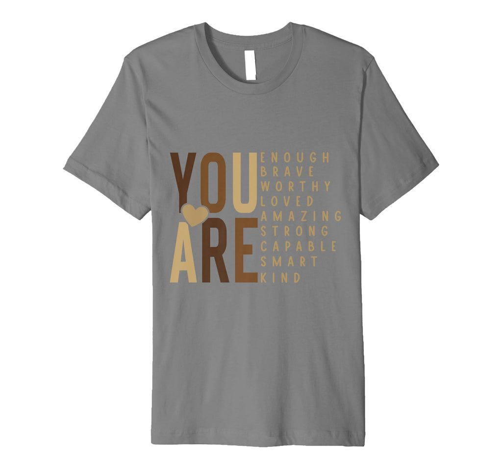 You Are Strong Brave Smart Enough Black T-Shirt - Graphic Print Unisex - T-Shirt, Sweatshirt, Hoodie