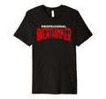 Professional Overthinker Funny Mental T-Shirt - Streetwear Style Men Women - T-Shirt, Sweatshirt, Hoodie