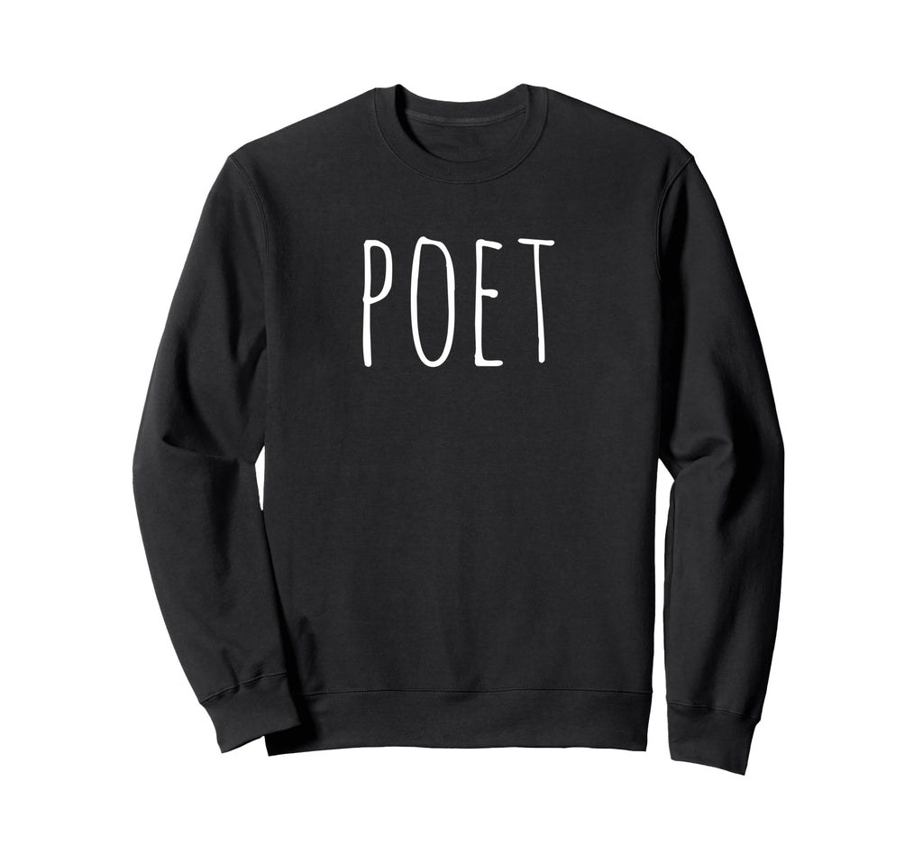 Poet Gifts Funny Writers Authors Sweatshirt - Minimalist Print for Adults - T-Shirt, Sweatshirt, Hoodie