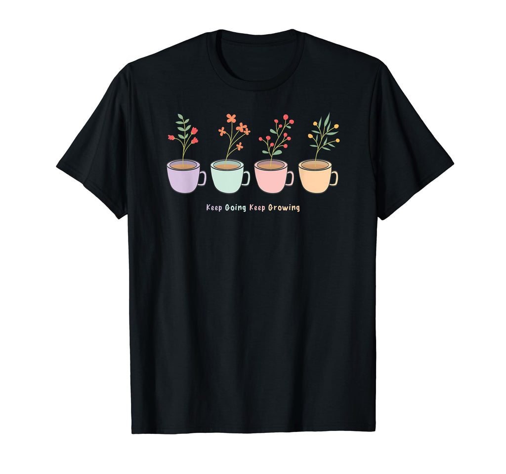 Gardeners Plant Motivational Quotes T-Shirt - Graphic Print for Adults - T-Shirt, Sweatshirt, Hoodie