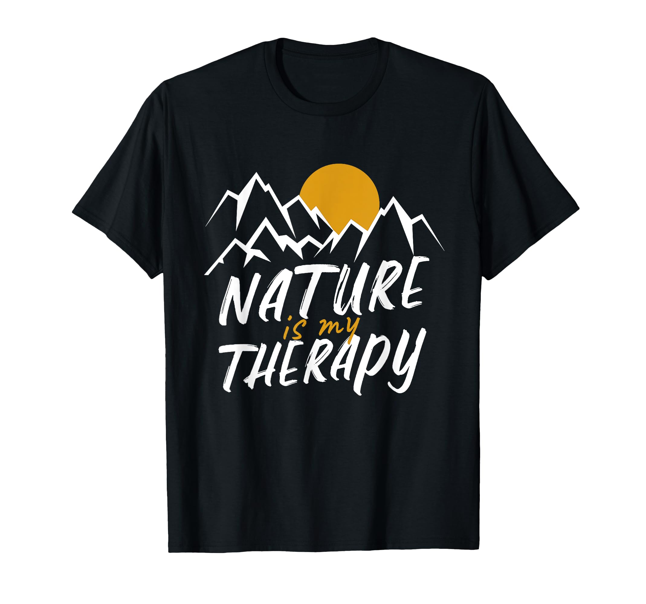 Nature Is My Therapy Hiking Camping T-Shirt - Graphic Print Men Women - T-Shirt, Sweatshirt, Hoodie