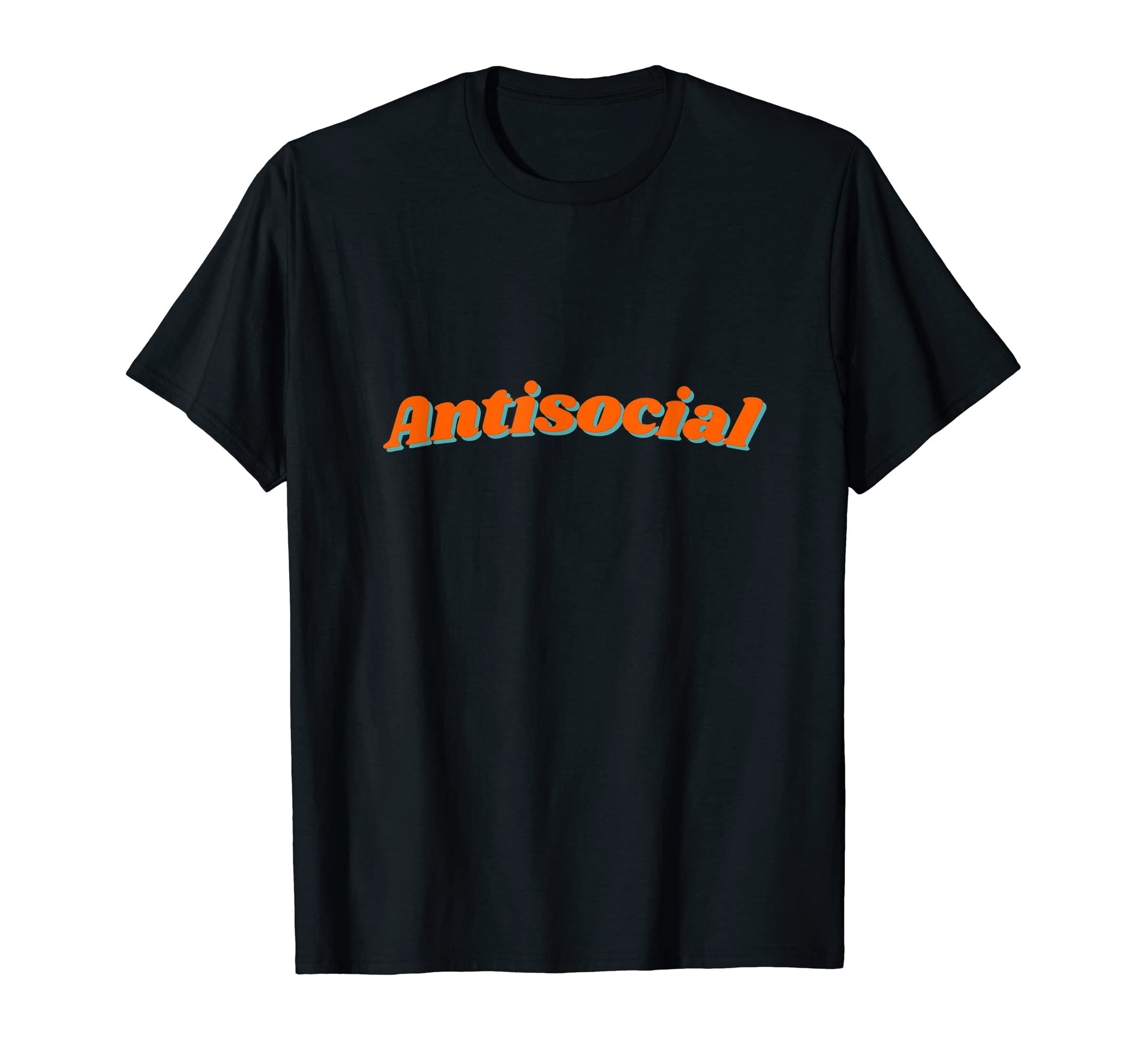 Anti Social Introvert Funny T-Shirt - Streetwear Style Men Women - T-Shirt, Sweatshirt, Hoodie