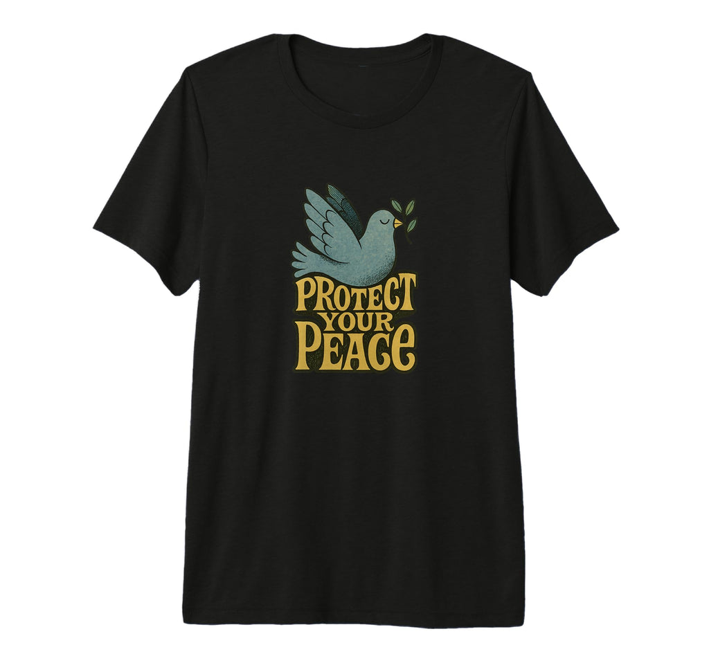 Protect Your Peace Positive Mindful Calm T-Shirt - Custom Art Print Unisex - T-Shirt, Sweatshirt, Hoodie