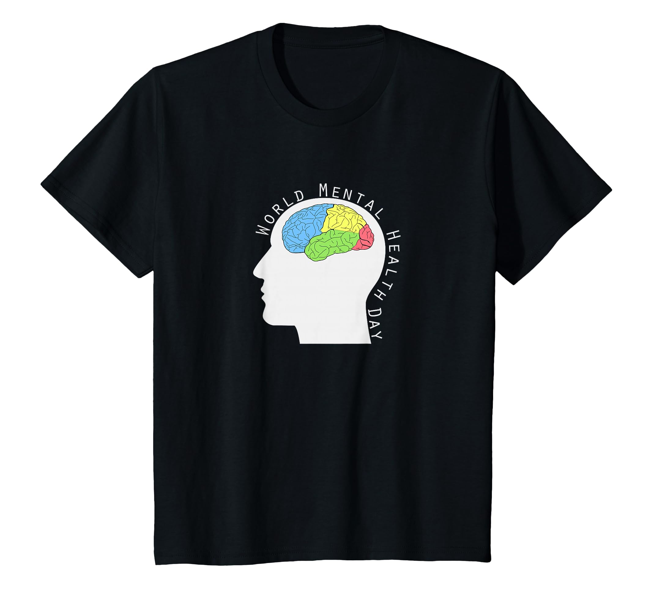 World Mental Health Day T-Shirt - Fun Novelty Design Men Women - T-Shirt, Sweatshirt, Hoodie