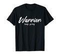 Mental Warrior Keep Going Dont Give Up T-Shirt - Novelty Apparel Men Women - T-Shirt, Sweatshirt, Hoodie