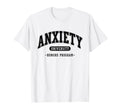 Anxiety University Honors Program T-Shirt - Aesthetic Graphic for Adults - T-Shirt, Sweatshirt, Hoodie