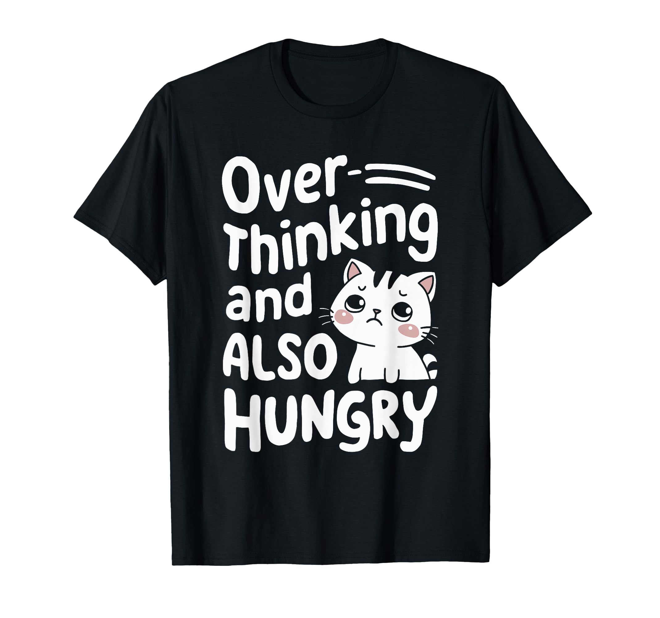 Hungry Overthinker Food Anxiety Sweatshirt - Unique Graphic for Adults - T-Shirt, Sweatshirt, Hoodie