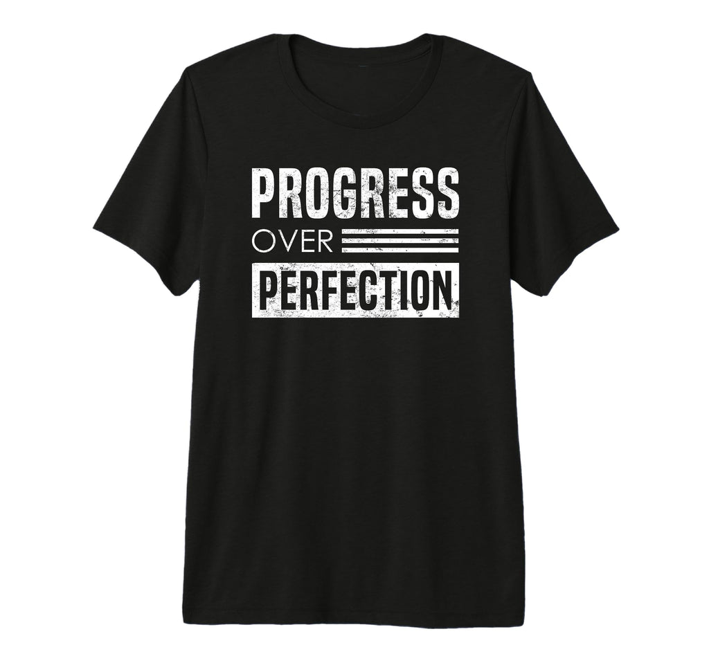 Progress Over Perfection Determination T-Shirt - Trendy Graphic for Adults - T-Shirt, Sweatshirt, Hoodie