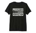 Progress Over Perfection Determination T-Shirt - Trendy Graphic for Adults - T-Shirt, Sweatshirt, Hoodie