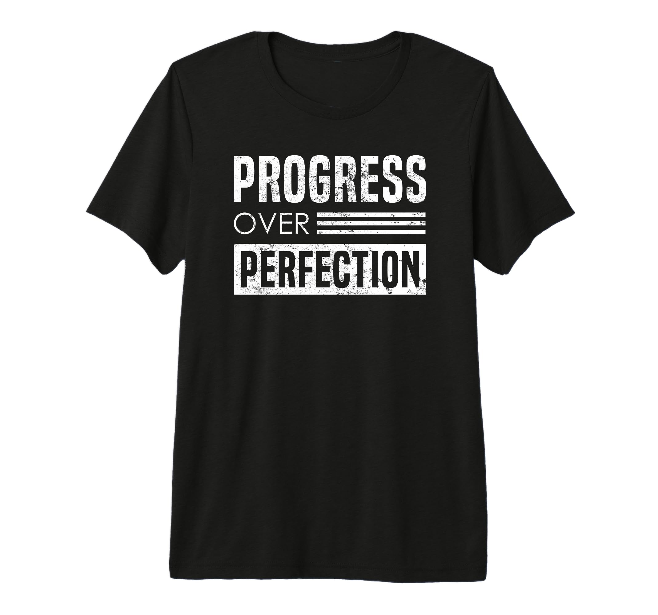 Progress Over Perfection Determination T-Shirt - Trendy Graphic for Adults - T-Shirt, Sweatshirt, Hoodie