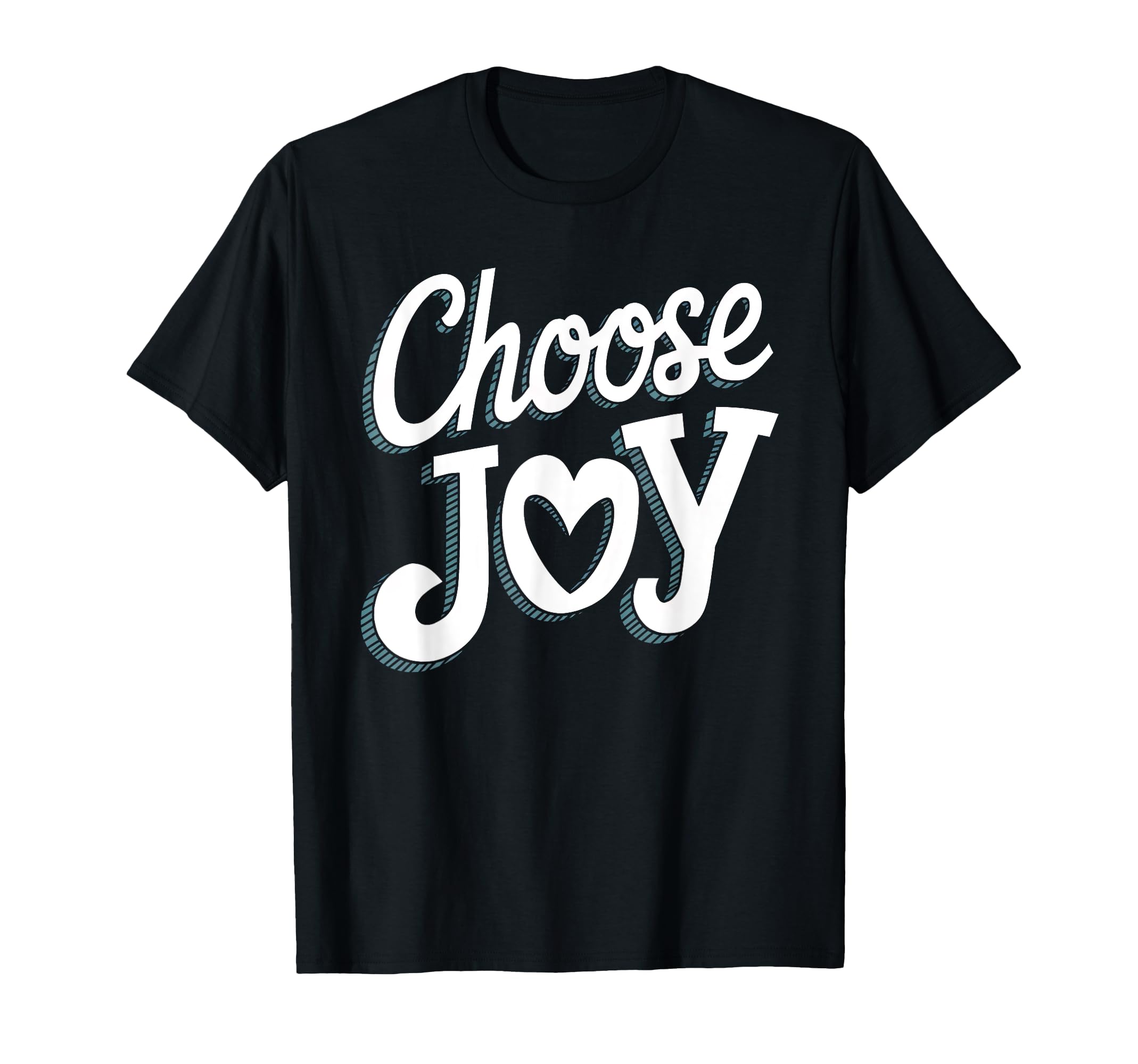 Choose Joy Valentines Motivational T-Shirt - Fun Novelty Design for Adults - T-Shirt, Sweatshirt, Hoodie