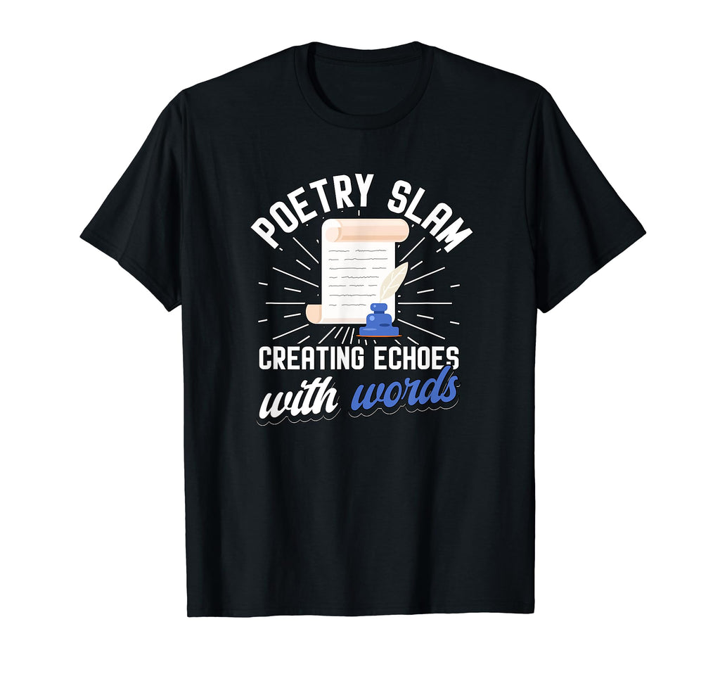 Creating Echoes Words Writer Literature T-Shirt - Graphic Print Unisex - T-Shirt, Sweatshirt, Hoodie