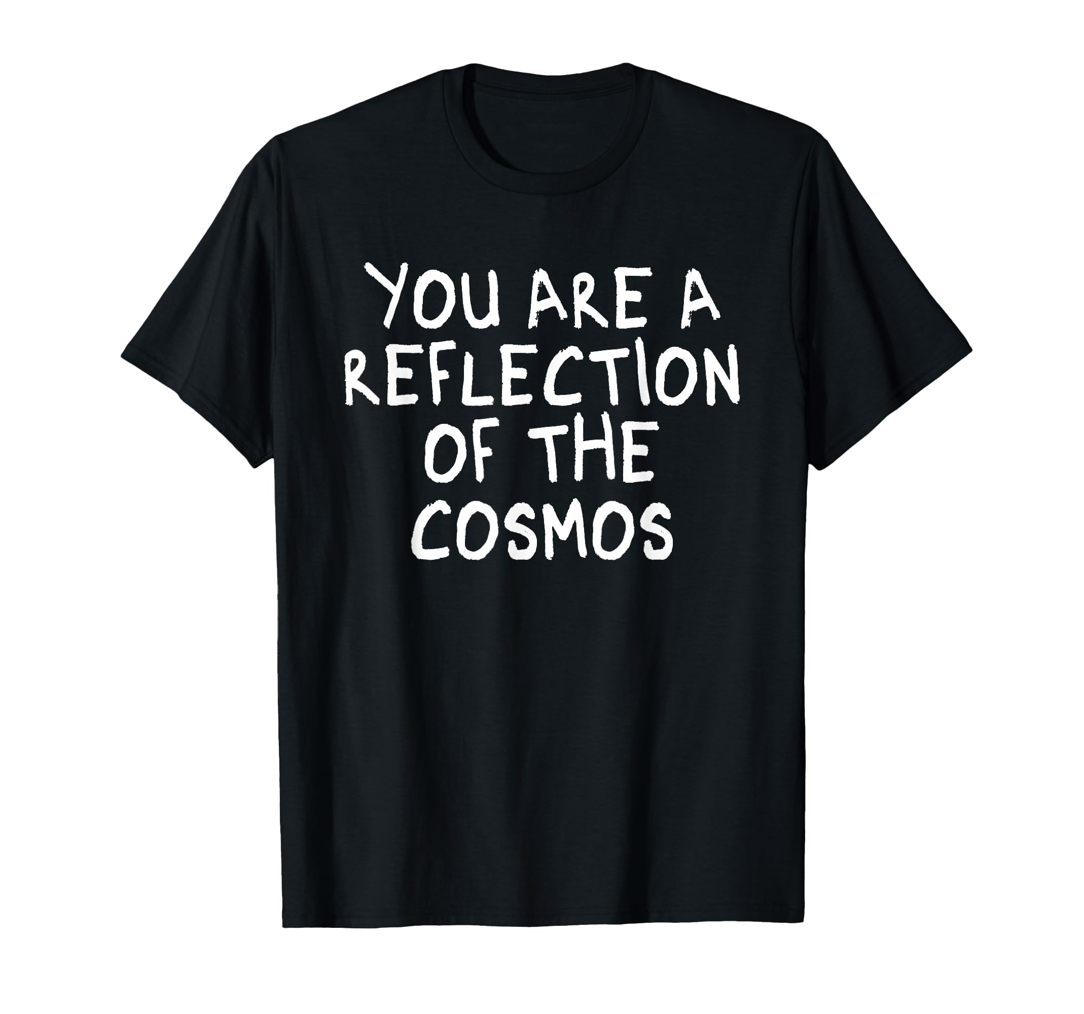 You Are Reflection Cosmos Mindfulness T-Shirt - Graphic Print Men Women - T-Shirt, Sweatshirt, Hoodie