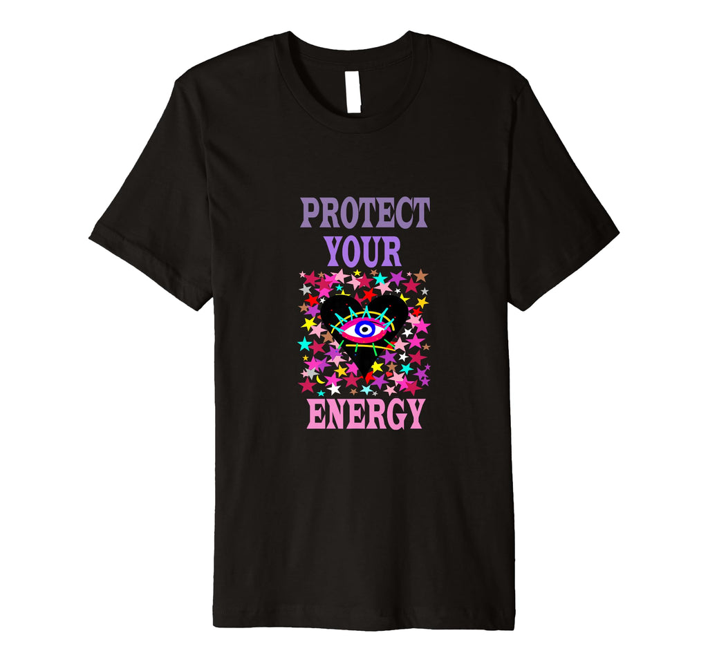 Protect Your Energy Evil Eye T-Shirt - Graphic Print Men Women - T-Shirt, Sweatshirt, Hoodie