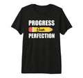 Motivational Progress Over Perfection T-Shirt - Custom Art Print Unisex - T-Shirt, Sweatshirt, Hoodie