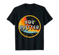 You Matter Mental Health Awareness T-Shirt - Custom Art Print Unisex - T-Shirt, Sweatshirt, Hoodie