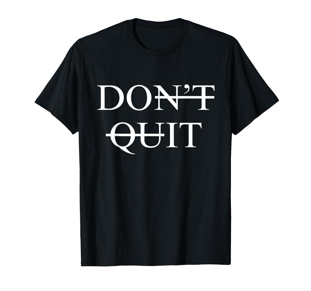 Motivational Inspiring Dont Give Up T-Shirt - Trendy Graphic for Adults - T-Shirt, Sweatshirt, Hoodie