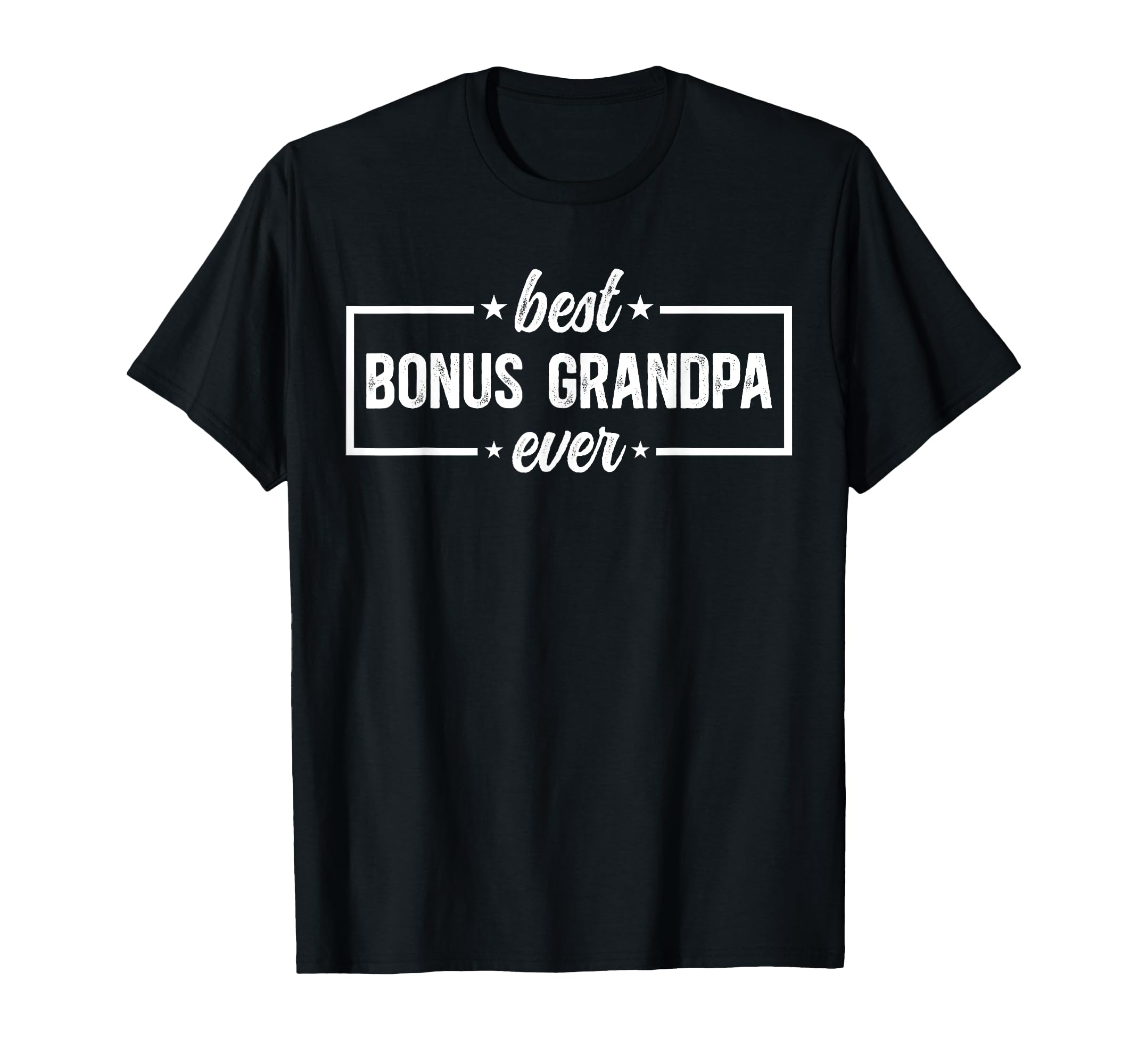 Best Bonus Grandpa Ever Bonus T-Shirt - Custom Art Print Men Women - T-Shirt, Sweatshirt, Hoodie