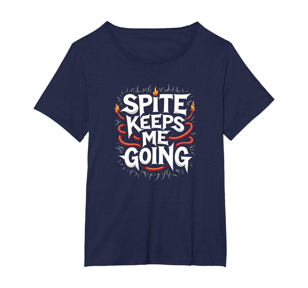 Surviving Purely Out Spite Spite Keeps Me T-Shirt - Unique Graphic Unisex - T-Shirt, Sweatshirt, Hoodie
