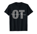 Occupational Therapy Student Ot T-Shirt - Unique Graphic Men Women - T-Shirt, Sweatshirt, Hoodie