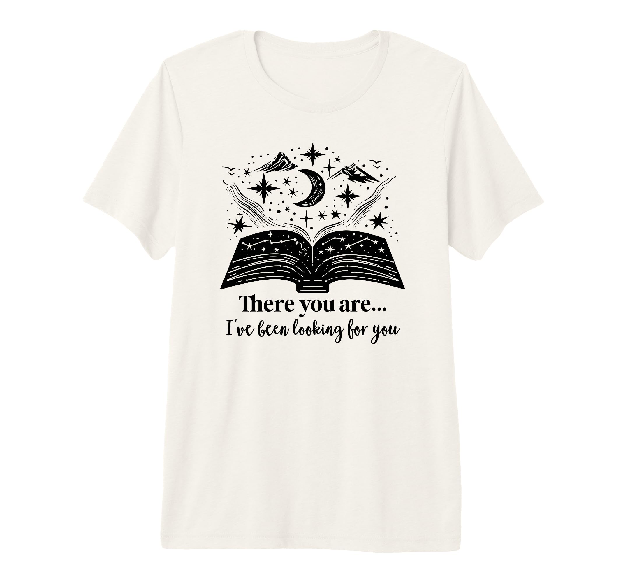 There You Ive Been Looking You Dark T-Shirt - Streetwear Style Unisex - T-Shirt, Sweatshirt, Hoodie